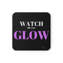 Load image into Gallery viewer, "Watch me as I GLOW" Corkwood Coaster Set
