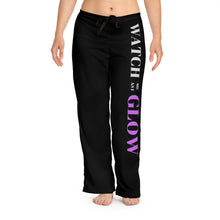 Load image into Gallery viewer, "Watch me as I GLOW" Women's Pajama Pants (AOP)