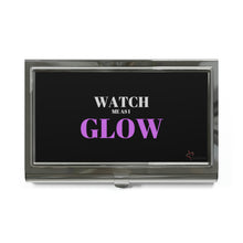 Load image into Gallery viewer, "Watch me as I GLOW" Business Card Holder