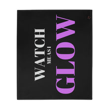 Load image into Gallery viewer, "Watch me as I GLOW" Plush Fleece Blanket