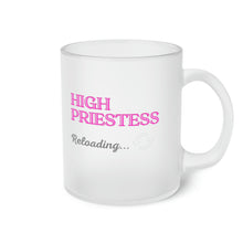 Load image into Gallery viewer, "High Priestess Reload" Frosted Glass Mug