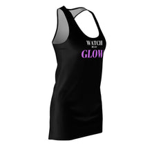 Load image into Gallery viewer, "Watch me as I GLOW" Women's Cut & Sew Racerback Dress