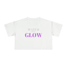 Load image into Gallery viewer, "Watch me as I GLOW" Women's Crop Tee