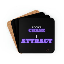 Load image into Gallery viewer, "I Don't Chase, I Attract" Corkwood Coaster Set