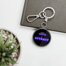 Load image into Gallery viewer, "I Don't Chase, I Attract" Keyring Tag