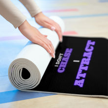 Load image into Gallery viewer, "I Don't Chase, I Attract" Foam Yoga Mat