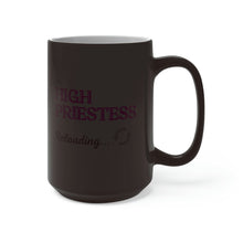 Load image into Gallery viewer, "High Priestess Reload" Color Changing Mug