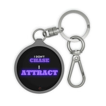 Load image into Gallery viewer, "I Don't Chase, I Attract" Keyring Tag