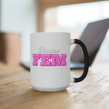 Load image into Gallery viewer, "Divine FEM" Color Changing Mug