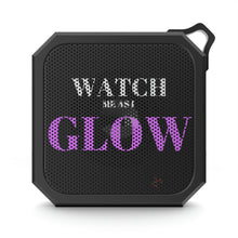 Load image into Gallery viewer, "Watch me as I GLOW" Blackwater Outdoor Bluetooth Speaker