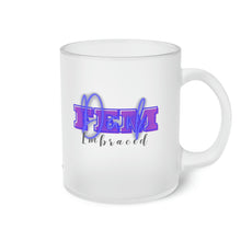 Load image into Gallery viewer, "Dark FEM Embraced" Frosted Glass Mug