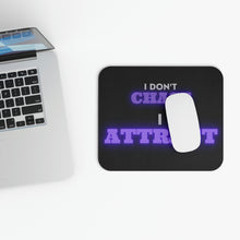Load image into Gallery viewer, "I Don't Chase, I Attract" Mouse Pad