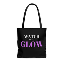 Load image into Gallery viewer, "Watch me as I GLOW" AOP Tote Bag