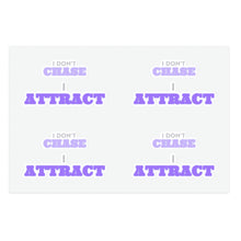 Load image into Gallery viewer, "I Don't Chase, I Attract" Sticker Sheets