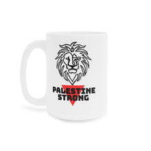 Load image into Gallery viewer, Palestine Strong Ceramic Mugs (11oz\15oz\20oz)
