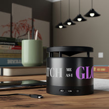 Load image into Gallery viewer, &quot;Watch me as I GLOW&quot; Metal Bluetooth Speaker and Wireless Charging Pad
