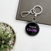 Load image into Gallery viewer, &quot;Watch me as I GLOW&quot; Keyring Tag
