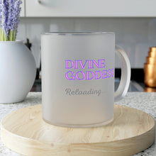 Load image into Gallery viewer, &quot;Divine Goddess Reload&quot; Frosted Glass Mug
