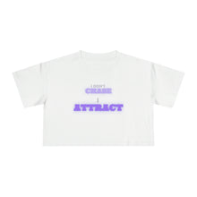 Load image into Gallery viewer, &quot;I Don&#39;t Chase, I Attract&quot; Women&#39;s Crop Tee
