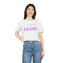 Load image into Gallery viewer, &quot;Watch me as I GLOW&quot; Women&#39;s Crop Tee
