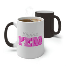 Load image into Gallery viewer, &quot;Divine FEM&quot; Color Changing Mug
