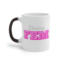 Load image into Gallery viewer, &quot;Divine FEM&quot; Color Changing Mug
