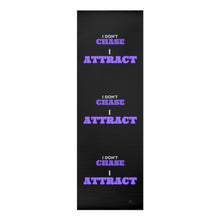 Load image into Gallery viewer, &quot;I Don&#39;t Chase, I Attract&quot; Foam Yoga Mat
