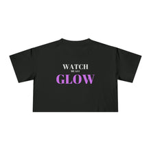 Load image into Gallery viewer, &quot;Watch me as I GLOW&quot; Women&#39;s Crop Tee
