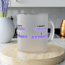 Load image into Gallery viewer, &quot;I Don&#39;t Chase, I Attract&quot; Frosted Glass Mug
