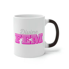 Load image into Gallery viewer, &quot;Divine FEM&quot; Color Changing Mug
